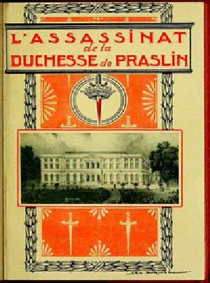 [Gutenberg 45176] • L'Assassinat de la Duchesse de Praslin